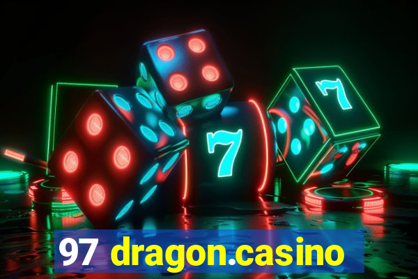 97 dragon.casino